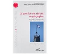 La Question Des Régions Én Géographie - Perspectives Internationales