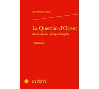 La Question d'Orient: 1798-1861
