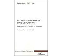 La Question Du Hasard Dans L'évolution - La Philosophie À L'épreuve De La Biologie
