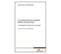 La Question Du Hasard Dans L'évolution - La Philosophie À L'épreuve De La Biologie
