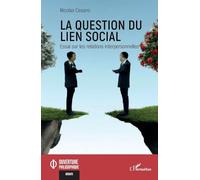 La question du lien social: Essai sur les relations interpersonnelles
