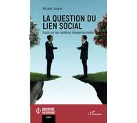 La question du lien social: Essai sur les relations interpersonnelles
