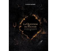 La Question du Pouvoir: Un Songe d'Harmonie