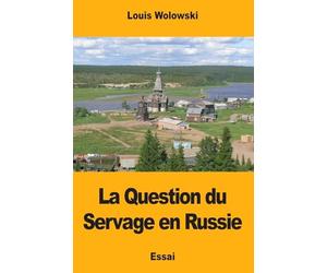 La Question du Servage en Russie