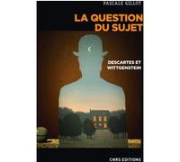 La Question Du Sujet - Descartes, Wittgenstein