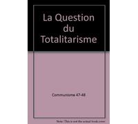 La question du totalitarisme : Dossier