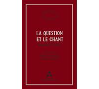 La question et le chant: Philosophie et poésie