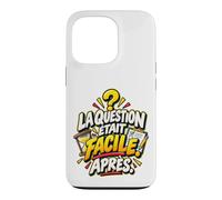 La Question Était Facile Après Humour Culture Générale Coque pour iPhone 13 Pro