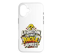 La Question Était Facile Après Humour Culture Générale Coque pour iPhone 16