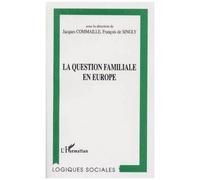La question familiale en europe - Jacques Commaille - L'harmattan - broché - Etude