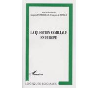 La question familiale en europe - Jacques Commaille - L'harmattan - broché - Etude