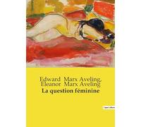 La question féminine: Les racines historiques des luttes féministes