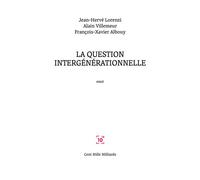 La question intergénérationnelle - Jean-Hervé Lorenzi - Cent Mille Milliards - broché - Essai
