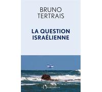 La question israélienne - Bruno Tertrais - L'observatoire Eds De - broché - Essai