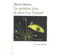La question juive de Jean-Luc Godard: Filmer après Auschwitz