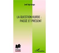 Jordi Tejel Gorgas – La Question Kurde – Passé et présent – Broché
