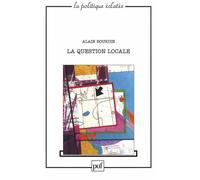 La question locale - Alain Bourdin - Puf - broché - Etude
