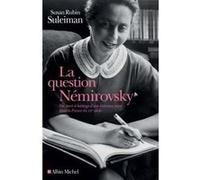 La Question Némirovsky Susan Rubin Suleiman (Auteur), Aude De Saint-Loup (Traduction), Pierre-Emmanuel Dauzat (Traduction)