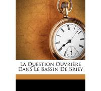 La Question ouvrière dans le bassin de Briey