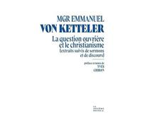 La Question ouvrière et le christianisme: (extraits suivis de sermons et de discours)