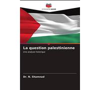 La question palestinienne: Une analyse historique