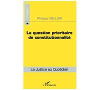 Philippe Belloir – La question prioritaire de constitutionnalité – Étude – Broché