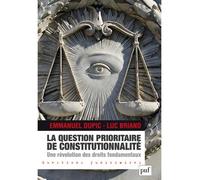 La Question prioritaire de constitutionnalité, une révolution des droits fondamentaux Une revolution des droits fondamentaux - Luc Briand - Puf - broché - Etude