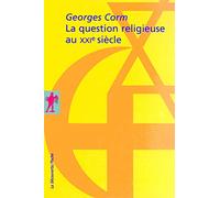 La question religieuse au XXIe siècle: Géopolitique et crise de la postmodernité