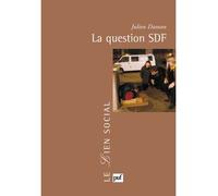 La question SDF Critique d'une action publique - Julien Damon - Puf - broché - Etude