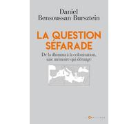 La question séfarade Daniel Bensoussan Bursztein (Auteur)