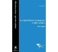 La question tamoule à Sri Lanka 1977-1994 - Lionel Paul - L'harmattan - broché - Livre