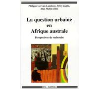 La Question Urbaine En Afrique Australe - Perspectives De Recherche