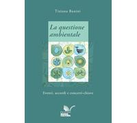 La questione ambientale. Eventi, accordi e concetti-chiave