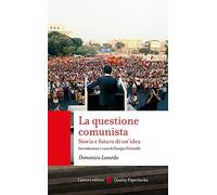 La questione comunista. Storia e futuro di un’idea