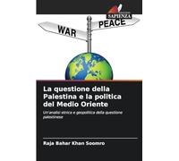 La questione della Palestina e la politica del Medio Oriente