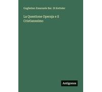 La Questione Operaja e il Cristianesimo