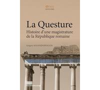 La questure: Histoire d'une magistrature de la République romaine (264-27 av. J.-C.)