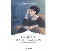 La quete d'alice gagnon v 03 me remarier ? non merci ! - Louise Chevrier - Hurtubise Hmh - broché - Roman