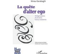 Ninou Garabaghi – La quête d'alter ego – Pérégrinations d'une âme franco-iranienne – Broché