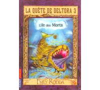 La quête de Deltora III - L'Ile des Morts