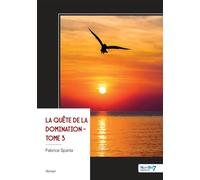 La quête de la domination - Tome 3 - Fabrice Sparta - Nombre 7 - broché - Roman