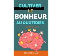 La Quête de la Joie: Cultiver le Bonheur au Quotidien