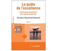 La Quête De L'excellence - Tome 2, Comment Améliorer Ses Performances