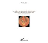 La Quête De L'identité Personnelle Dans Les Romans De Siegfried Lenz Et De Michel Tournier