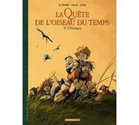 La Quête de l'Oiseau du Temps - Avant la Quête - L'Omégon Régis Loisel (Auteur), Serge Le Tendre (Auteur), Vincent Mallié (Illustration)