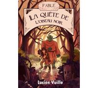 La Quête De L'oiseau Noir - Fable