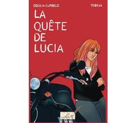 La quête de Lucia - Cecilia Curbelo - Des Nouvelles d'Ailleurs - broché - Roman junior