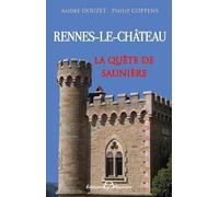 La Quête De Saunière - De Rennes-Le-Château À Périllos