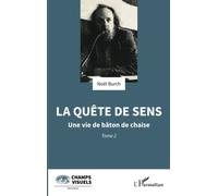 La quête de sens: Une vie de bâton de chaise