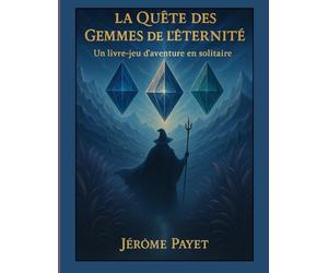 LA QUETE DES GEMMES DE L'ETERNITE: LIVRE JEU